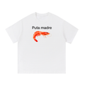 puta madre t-shirt